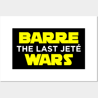 Barre Wars The Last Jete Funny Ballet Posters and Art